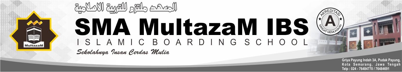 SMA MULTAZAM IBS (Islamic Boarding School)